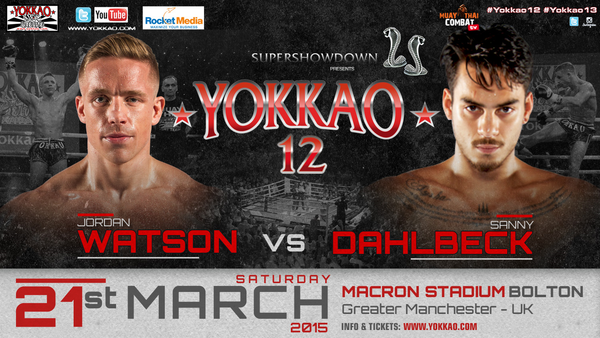 Jordan Watson vs Sanny Dahlbeck set for YOKKAO 12!